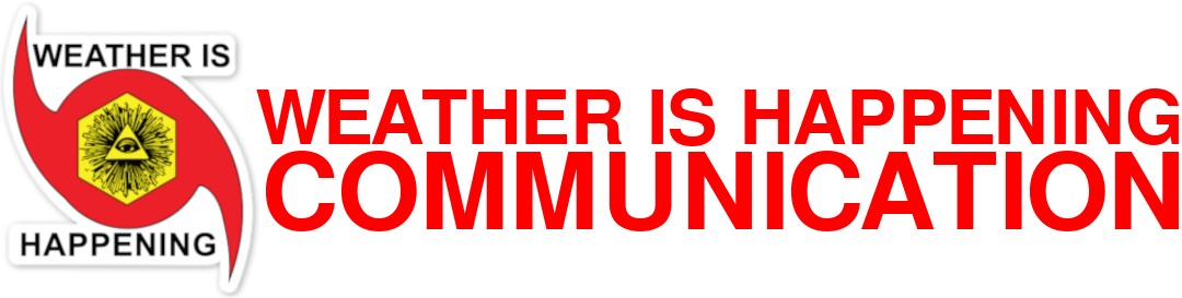 WEATHER IS HAPPENING COMMUNICATION