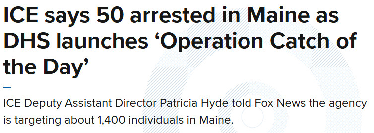 ICE SAYS 50 ARRESTED IN MAINE AS DHS LAUNCHES 'OPERATION CATCH OF THE DAY'